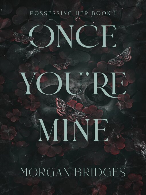 Title details for Once You're Mine by Morgan Bridges - Wait list